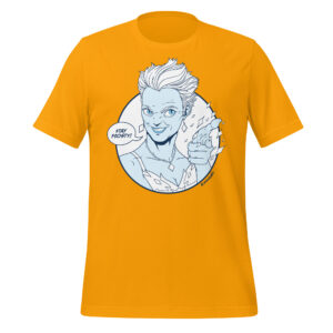 Stay Frosty! - Unisex t-shirt