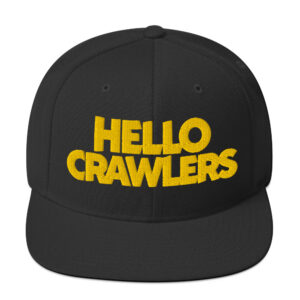 Hello Crawlers - Snapback Hat