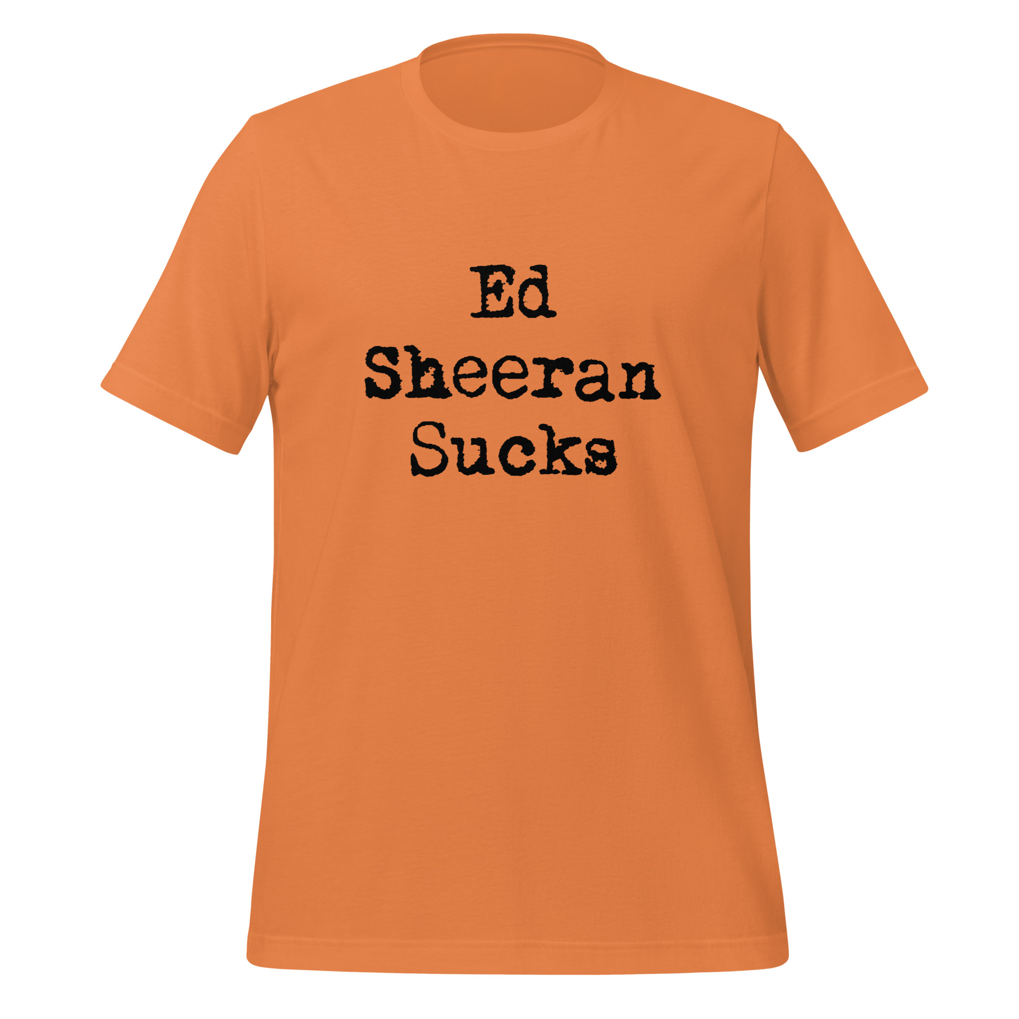 Ed Sheeran Sucks - Unisex t-shirt - Image 3